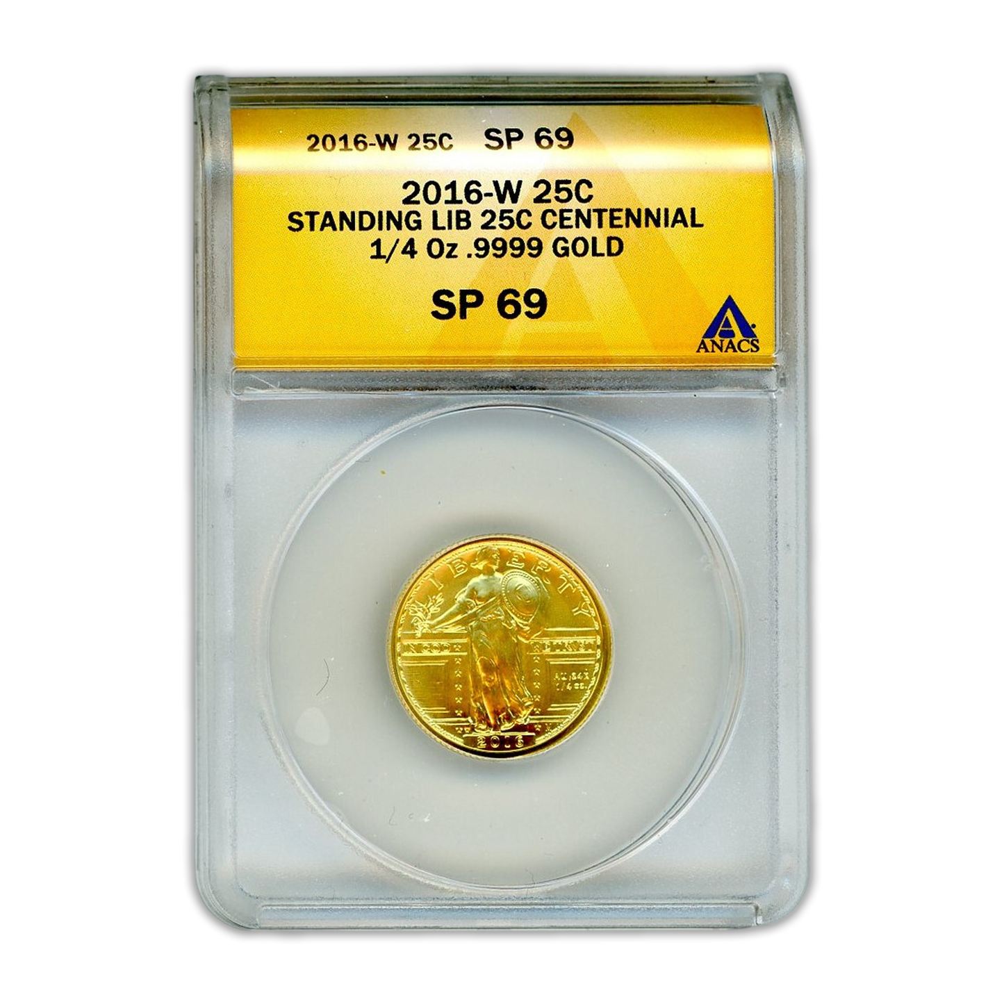 2016 Standing Liberty Quarter .9999 Gold - 1/4 oz ANACS SP69