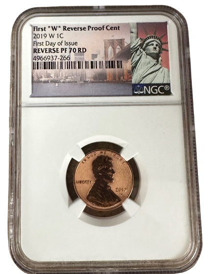 2019 W Lincoln Cent First Day of Issue - NGC Reverse PF70 RD