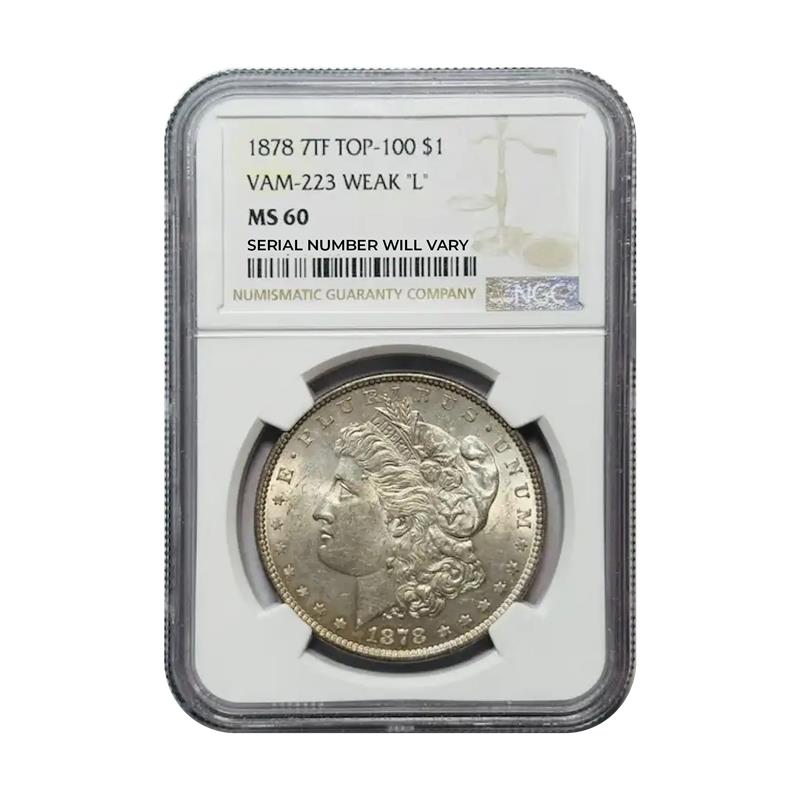 1878 Morgan Silver Dollar Philadelphia 7TF TOP-100 VAM-223 WEAK "L" - NGC MS60