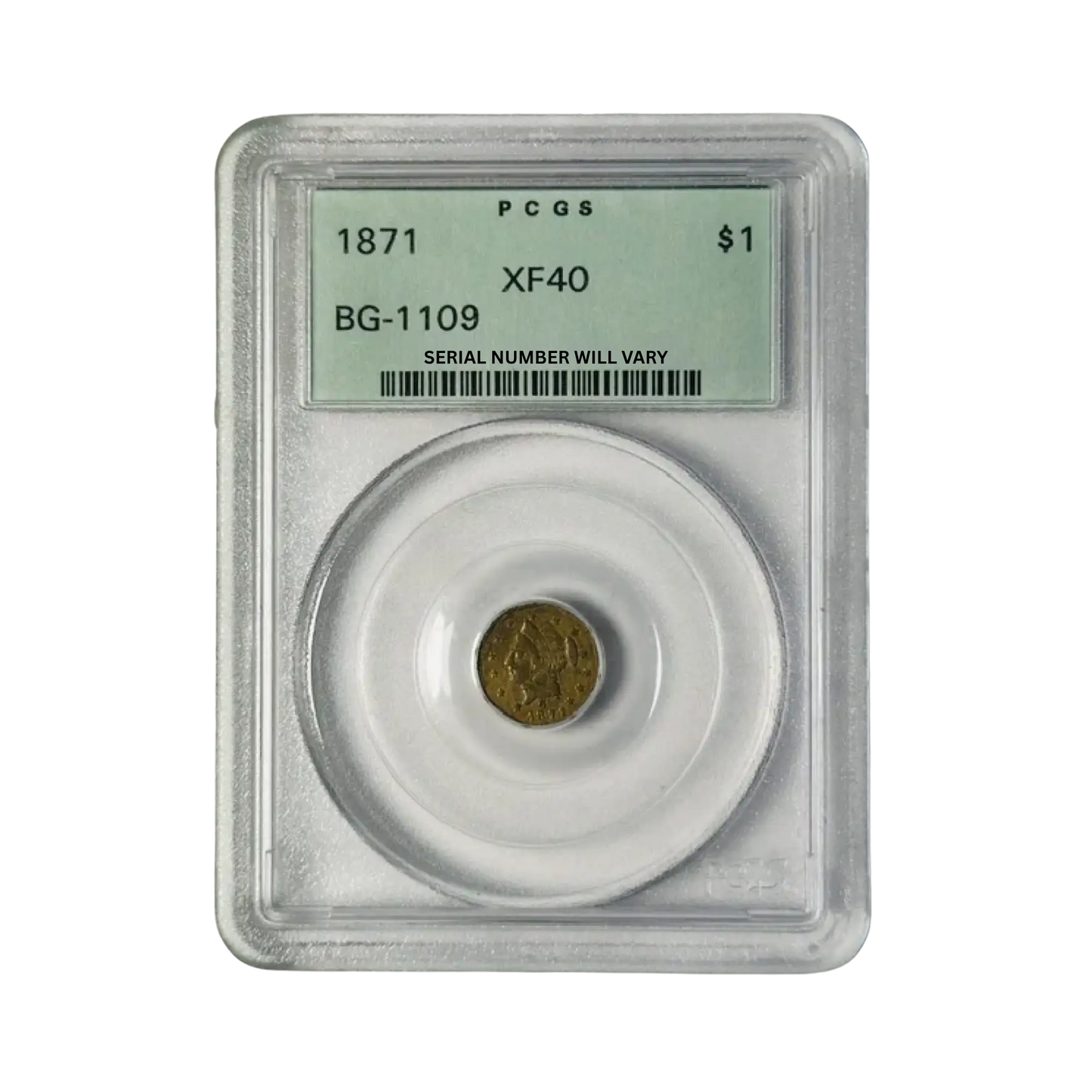 1871 Territorial Gold California Small Denom Liberty Head - PCGS XF40 BG-1109 OGH