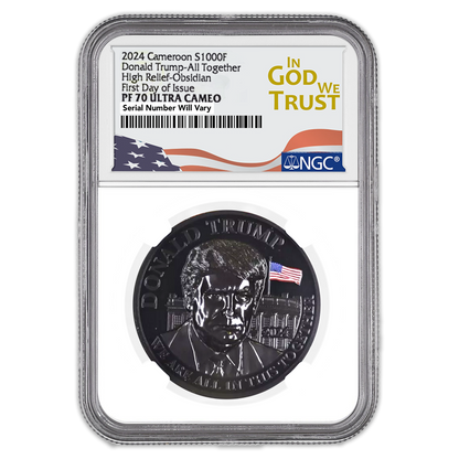 2024 Donald Trump-All Together High Relief-Obsidian - NGC PF70 UCAM FDOI In God We Trust Label - CoinsTV