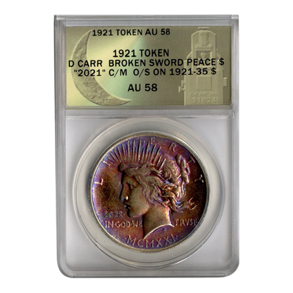 2021 Daniel Carr Broken Sword Toned Peace Silver Dollar - ANACS AU58