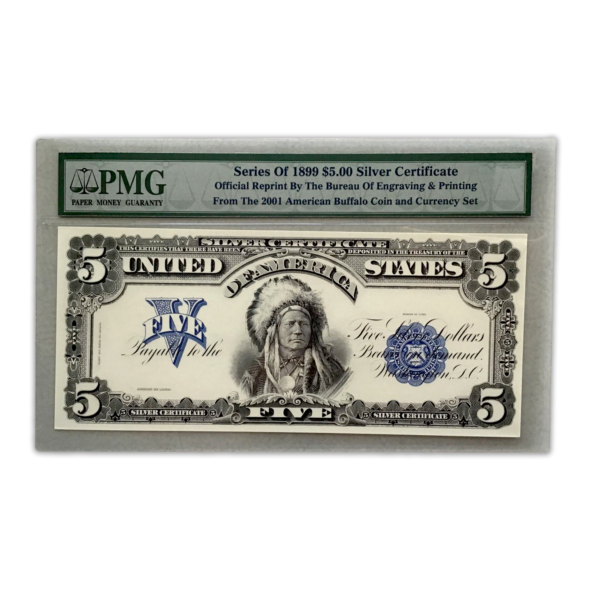 1899 Indian Chief Silver $5 Certificate BEP Reproduction 1899 Indian Chief Silver $5 Certificate BEP Reproduction