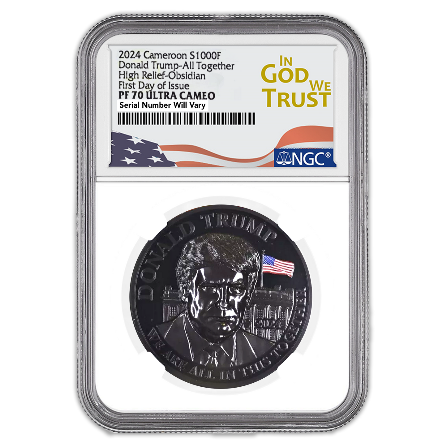 2024 Donald Trump-All Together High Relief-Obsidian - NGC PF70 UCAM FDOI In God We Trust Label - CoinsTV