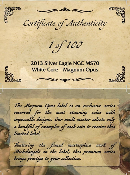 2013 Silver Eagle - Magnum Opus Label - NGC MS70
