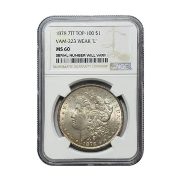 1878 Morgan Silver Dollar Philadelphia 7TF TOP-100 VAM-223 WEAK "L" - NGC MS60