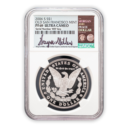 2006 Morgan Proof Silver Dollar - Old San Francisco Mint - NGC PF69 Wayne Miller Label