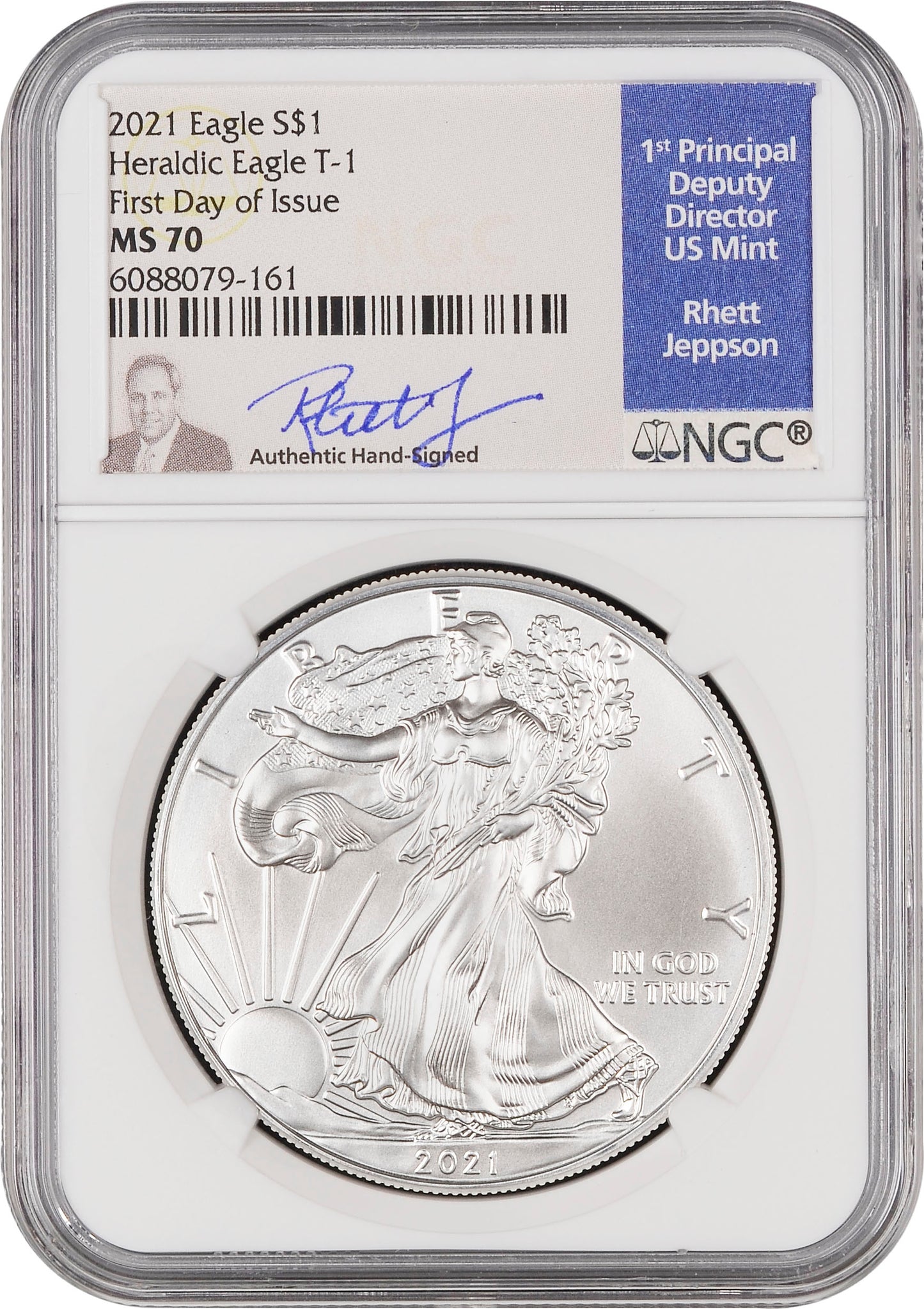 2021 Silver Eagle - Business Strike - Type 1 - NGC MS70 FDOI First Day of Issue Rhett Jeppson Signature Label