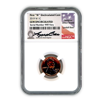 2019 W Lincoln Cent First Day of Issue NGC Gem Uncirculated - Lyndall Bass Signature Label