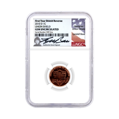 2010 D Lincoln Cent Union Shield Gem Uncirculated - First Shield Reverse - Lyndall Bass Signature Label